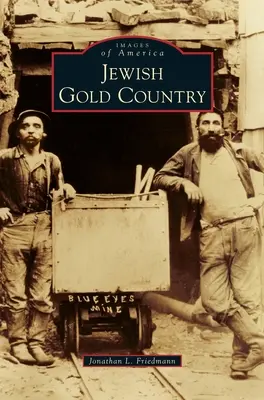 Jüdisches Goldland - Jewish Gold Country