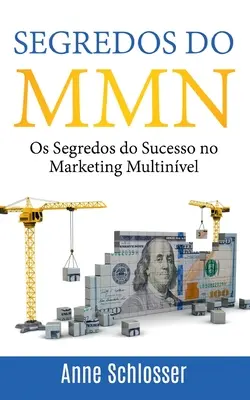 Segredos do MMN: Os Segredos do Sucesso no Marketing Multinvel