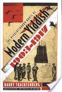 Die revolutionären Wurzeln des modernen Jiddisch, 1903-1917 - The Revolutionary Roots of Modern Yiddish, 1903-1917