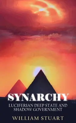 Die Synarchie: Luziferischer Tiefenstaat und Schattenregierung - Synarchy: Luciferian deep state and shadow government