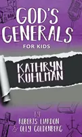 Gottes Generäle für Kinder - Band 1: Kathryn Kuhlman - God's Generals For Kids-Volume 1: Kathryn Kuhlman