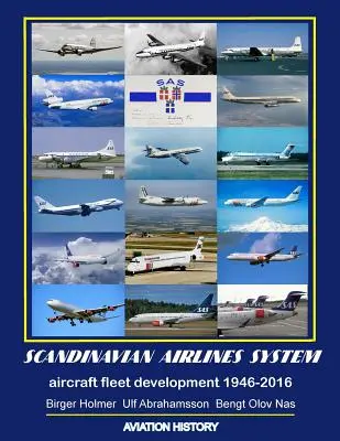 Scandinavian Airlines System, Entwicklung der Flugzeugflotte 1946 - 2016 - Scandinavian Airlines System, aircraft fleet development 1946 - 2016