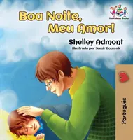 Gute Nacht, mein Schatz! (brasilianisch-portugiesisches Kinderbuch): Portugiesisches Buch für Kinder - Goodnight, My Love! (Brazilian Portuguese Children's Book): Portuguese book for kids