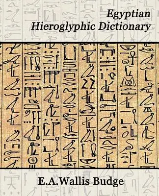 Ägyptisches Hieroglyphen-Wörterbuch - Egyptian Hieroglyphic Dictionary
