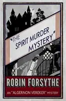 Das Geistermord-Rätsel: Ein Algernon Vereker-Krimi - The Spirit Murder Mystery: An Algernon Vereker Mystery