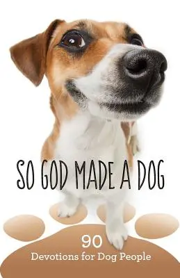 Also schuf Gott einen Hund - So God Made a Dog