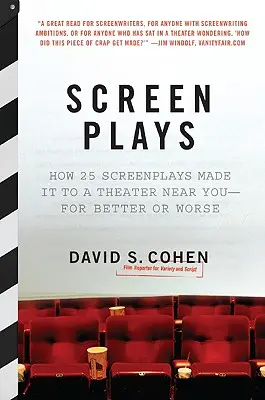 Drehbücher: Wie es 25 Drehbücher in ein Theater in Ihrer Nähe geschafft haben - im Guten wie im Schlechten - Screen Plays: How 25 Screenplays Made It to a Theater Near You--For Better or Worse
