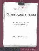 Grassroots-Zuschüsse: Ein Leitfaden für Aktivisten zur Beschaffung von Zuschüssen - Grassroots Grants: An Activist's Guide to Grantseeking