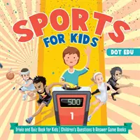 Sport für Kinder - Trivia und Quizbuch für Kinder - Kinderfragen & Antwortspielbücher - Sports for Kids - Trivia and Quiz Book for Kids - Children's Questions & Answer Game Books