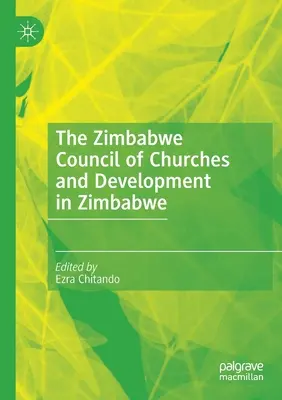 Der Kirchenrat von Simbabwe und die Entwicklung in Simbabwe - The Zimbabwe Council of Churches and Development in Zimbabwe