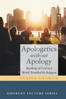 Apologetik ohne Apologetik - Apologetics without Apology