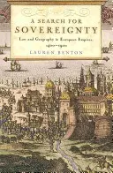 Die Suche nach Souveränität: Recht und Geographie in europäischen Großreichen, 1400-1900 - A Search for Sovereignty: Law and Geography in European Empires, 1400-1900