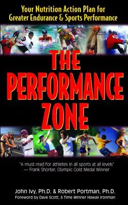 Die Leistungszone: Ihr Ernährungsaktionsplan für mehr Ausdauer und sportliche Leistung - The Performance Zone: Your Nutrition Action Plan for Greater Endurance & Sports Performance