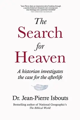 Die Suche nach dem Himmel: Ein Historiker untersucht die Argumente für das Leben nach dem Tod - The Search for Heaven: A historian investigates the case for the afterlife