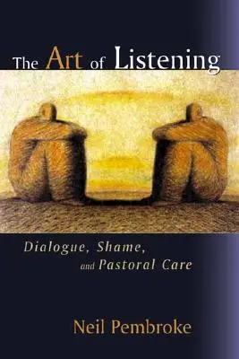 Die Kunst des Zuhörens: Dialog, Scham und Seelsorge - The Art of Listening: Dialogue, Shame, and Pastoral Care