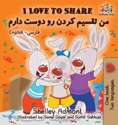 I Love to Share I Love to Share (Farsi - Persisches Buch für Kinder): Englisch Farsi Zweisprachige Kinderbücher - I Love to Share I Love to Share (Farsi - Persian book for kids): English Farsi Bilingual Children's Books