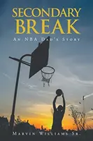 Zweite Pause: Die Geschichte eines NBA-Vaters - Secondary Break: An NBA Dad's Story