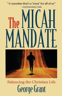 Das Micha-Mandat: Das christliche Leben im Gleichgewicht - The Micah Mandate: Balancing the Christian Life