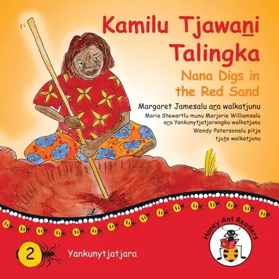 Kamilu Tjawani Talingka - Nana gräbt im roten Sand - Kamilu Tjawani Talingka - Nana Digs In The Red Sand