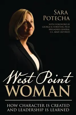 West Point Woman: Wie man Charakter entwickelt und Führung lernt - West Point Woman: How Character is Created and Leadership is Learned