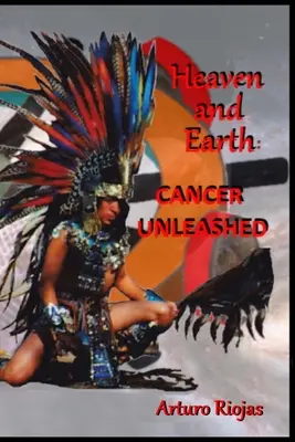 Himmel und Erde: Krebs entfesselt - Heaven and Earth: Cancer Unleashed