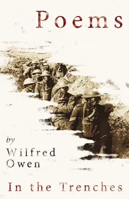 Gedichte von Wilfred Owen - In the Trenches - Poems by Wilfred Owen - In the Trenches