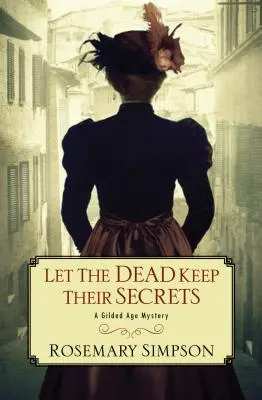 Lass die Toten ihre Geheimnisse bewahren - Let the Dead Keep Their Secrets
