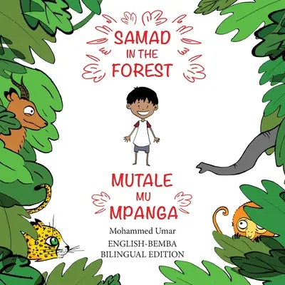 Samad im Wald: Englisch-Bemba Zweisprachige Ausgabe - Samad in the Forest: English-Bemba Bilingual Edition