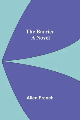 Die Schranke; Ein Roman - The Barrier; A Novel