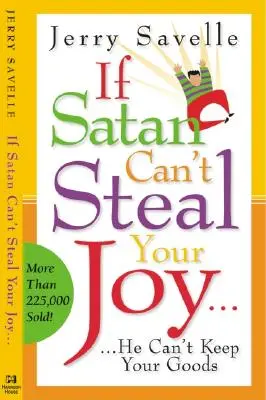 Wenn Satan Ihre Freude nicht stehlen kann...: Er kann Ihre Güter nicht behalten! - If Satan Can't Steal Your Joy...: He Can't Keep Your Goods!