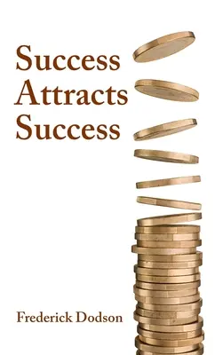Erfolg zieht Erfolg an - Success Attracts Success