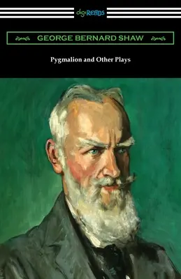 Pygmalion und andere Dramen - Pygmalion and Other Plays