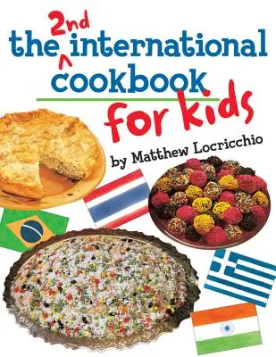 Das 2. Internationale Kochbuch für Kinder - The 2nd International Cookbook for Kids