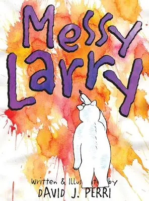 Unordentlicher Larry - Messy Larry