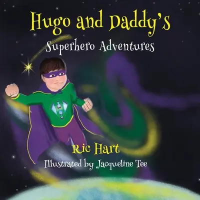 Hugos und Papas Superhelden-Abenteuer - Hugo And Daddy's Superhero Adventures