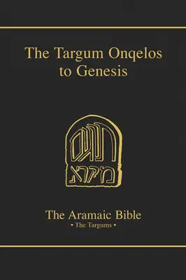 Targum Onquelos zur Tora: Genesis - Targum Onquelos to the Torah: Genesis