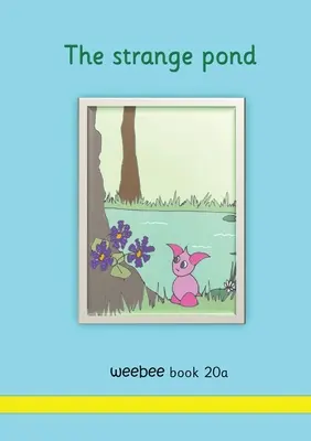 Der seltsame Teich weebee Buch 20a - The strange pond weebee Book 20a