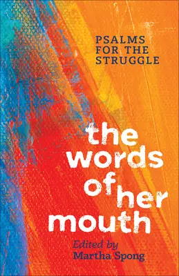 Die Worte ihres Mundes: Psalmen für den Kampf - The Words of Her Mouth: Psalms for the Struggle