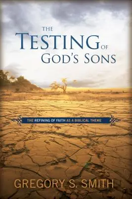 Die Prüfung der Söhne Gottes - The Testing of God's Sons