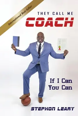 Sie nennen mich Coach: Wenn ich es kann, kannst du es auch - They Call Me Coach: If I Can You Can