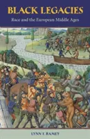 Schwarze Vermächtnisse: Ethnie und das europäische Mittelalter - Black Legacies: Race and the European Middle Ages