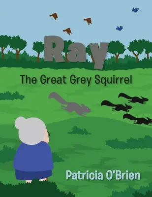 Ray: Das große graue Eichhörnchen - Ray: The Great Grey Squirrel