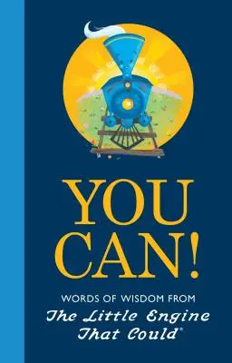 Du kannst!: Worte der Weisheit von der Little Engine That Could - You Can!: Words of Wisdom from the Little Engine That Could