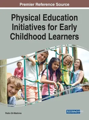 Sportunterrichtsinitiativen für Kinder im frühen Kindesalter - Physical Education Initiatives for Early Childhood Learners