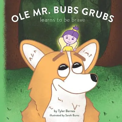 Ole Mr. Bubs Grubs lernt, mutig zu sein - Ole Mr. Bubs Grubs Learns to be Brave