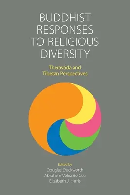 Buddhistische Antworten auf die religiöse Vielfalt: Theravāda und tibetische Sichtweisen - Buddhist Responses to Religious Diversity: Theravāda and Tibetan Perspectives