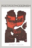 Post-Postmoderne: Oder: Die kulturelle Logik des Just-in-Time-Kapitalismus - Post-Postmodernism: Or, the Cultural Logic of Just-In-Time Capitalism