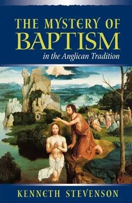 Das Mysterium der Taufe in der anglikanischen Tradition - Mystery of Baptism in the Anglican Tradition