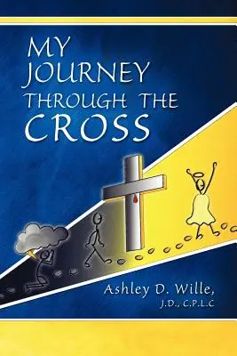 Meine Reise durch das Kreuz - My Journey Through the Cross