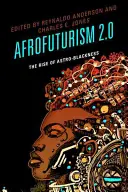 Afrofuturismus 2.0: Der Aufstieg der Astro-Schwarzheit - Afrofuturism 2.0: The Rise of Astro-Blackness